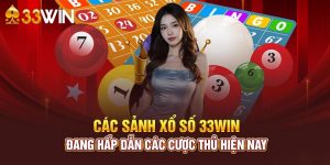 Sảnh chơi hot tại xổ số 33win